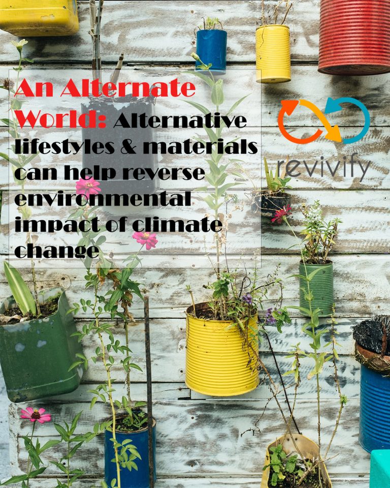 Using Alternative Materials An Alternate World: Alternative lifestyles & materials can help reverse ...